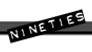 Nineties